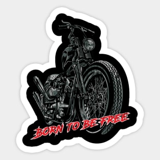 Born to be Free, born free, old school , vintage motorcycle Sticker